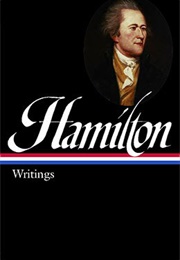 Alexander Hamilton: Writings (Alexander Hamilton)