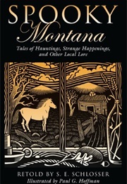 Spooky Montana (S. E. Schlosser)