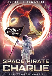 Space Pirate Charlie (Scott Baron)