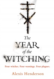 The Year of the Witching (Alexis Henderson)