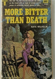 More Bitter Than Death (Kate Wilhelm)