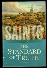 Saints: The Standard of Truth (The Church of Jesus Christ of Latter-Day Saints)