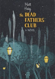 The Dead Father&#39;s Club (Matt Haig)