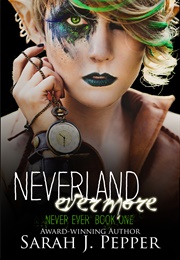 Neverland Evermore (Sarah J. Pepper)