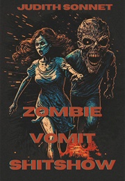 Zombie Vomit Show (Judith Sonnet)