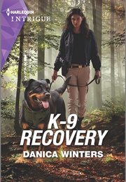 K-9 Recovery (Danica Winters)