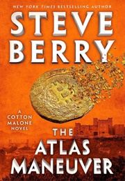 The Atlas Maneuver (Cotton Malone 18) (Steve Berry)