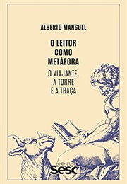 O Leitor Como Metáfora (Alberto Manguel)