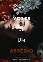 As Vozes De Um Assédio (Eduarda Marques)