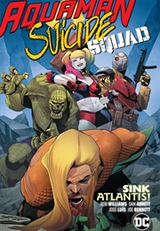 Aquaman/Suicide Squad: Sink Atlantis (Rob Williams &amp; Dan Abnett)