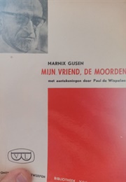 Mijn Vriend, De Moordenaar (Marnix Gijsen)