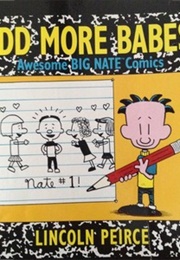 Add More Babes!: Awesome Big Nate Comics (Lincoln Peirce)