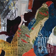 From Eden EP (Hozier, 2014)