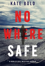 Nowhere Safe (Kate Bold)