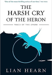 The Harsh Cry of the Heron (Lian Hearn)