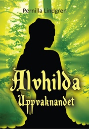 Alvhilda Uppvaknandet (Pernilla Lindgren)