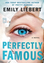 Perfectly Famous (Emily Liebert)