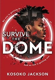 Survive Dome (Kosoko Jackson)