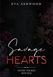 Savage Hearts (Eva Ashwood)