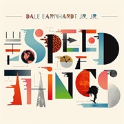 Dale Earnhardt Jr. Jr. - The Speed of Things