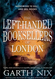 The Left-Handed Booksellers of London (Garth Nix)