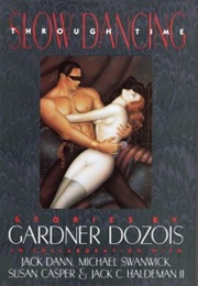 Slow Dancing Through Time (Gardner Dozois)