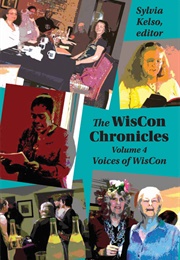 The Wiscon Chronicles (Vol 4) (Sylvia Kelso)