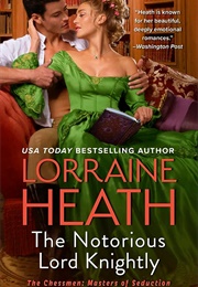 The Notorious Lord Knightley (Lorraine Heath)