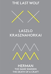 The Last Wolf &amp; Herman (László Krasznahorkai)