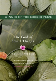 The God of Small Things (Arundhati Roy)