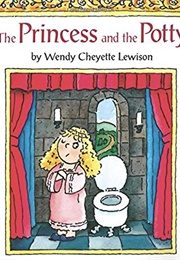 The Princess and the Potty (Wendy Cheyette Lewison)