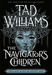 The Navigator&#39;s Children (Tad Williams)