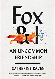 Fox &amp; I: An Uncommon Friendship (Catherine Raven)