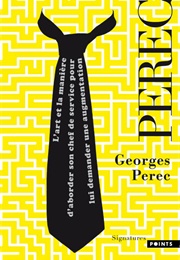 L&#39;art Et La Manière D&#39;Aborder Son Chef De Service Pour Lui Demander Une Augmentation (Georges Perec)