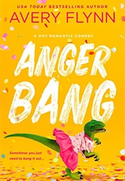 Anger Bang (Avery Flynn)