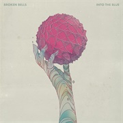 Broken Bells - Into the Blue