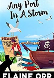 Any Port in a Storm (Elaine Orr)