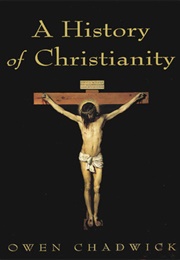 A History of Christianity (Chadwick, Owen)