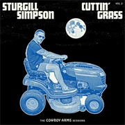 Cuttin&#39; Grass, Vol. 2: The Cowboy Arms Sessions (Sturgill Simpson, 2020)