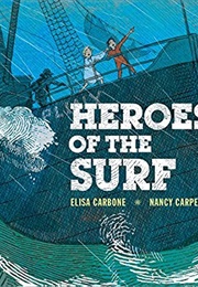 Heroes of the Surf (Elisa Carbone)