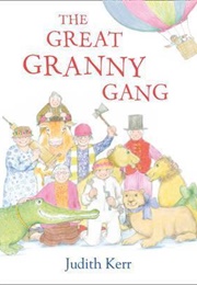 The Great Granny Gang (Judith Kerr)