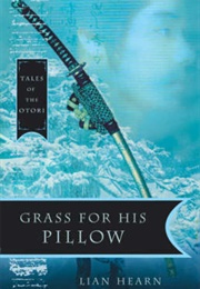 Grass for His Pillow (Lian Hearn)