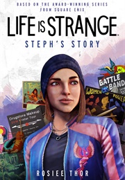 Life Is Strange: Steph&#39;s Story (Rosiee Thor)