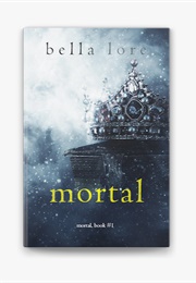 Mortal (Bella Lore)