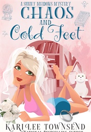 Chaos and Cold Feet (Kari Lee Townsend)