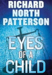 Eyes of a Child (Richard North Patterson)