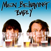 Men Behaving Badly