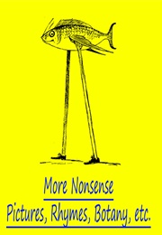 More Nonsense, Pictures, Rhymes, Botany, Etc. (Edward Lear)