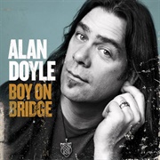 Alan Doyle - Boy on Bridge