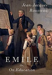 Emile Or, on Education (Jean-Jacques Rousseau)